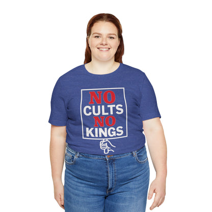 No Cults, No Kings – Unisex Protest Tee (Size XS-4XL)
