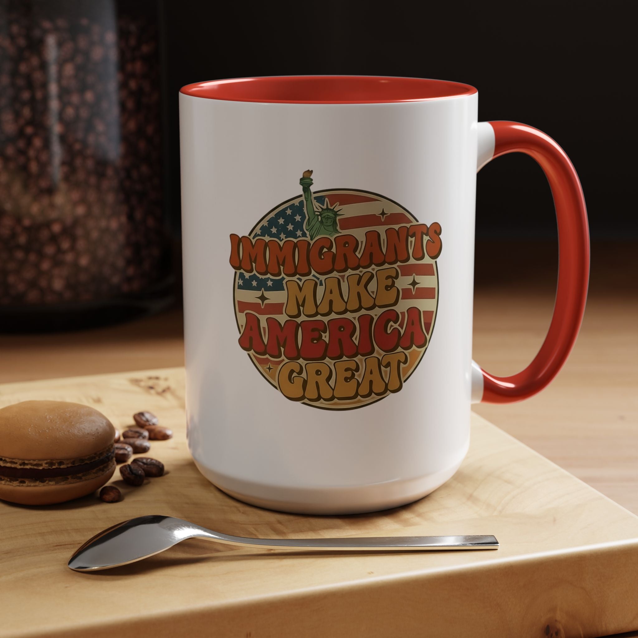 Immigrants Make America Great - Activist Coffee Mug (11oz/15oz) | Civic Goods