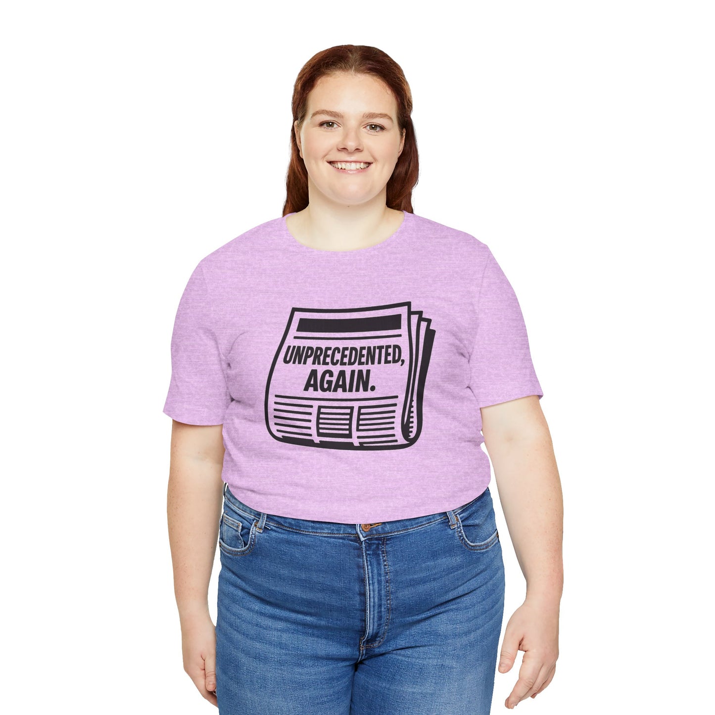 Unprecedented, Again – Unisex Protest Tee (Size XS-4XL)