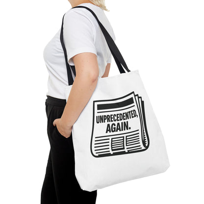 Unprecedented, Again – Activist Tote Bag - White